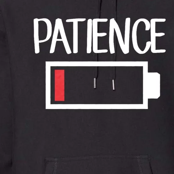 Low Patience Low Battery Patience Premium Hoodie