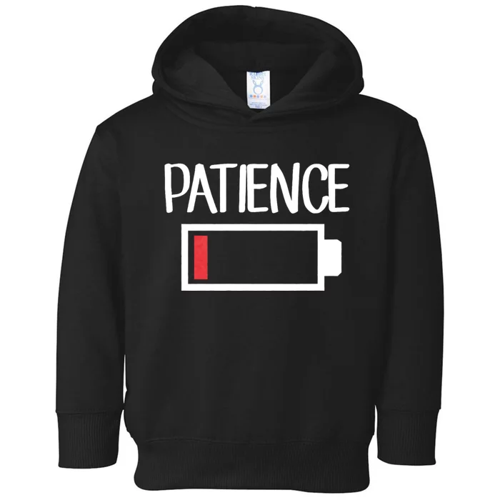 Low Patience Low Battery Patience Toddler Hoodie