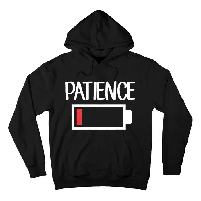 Low Patience Low Battery Patience Tall Hoodie