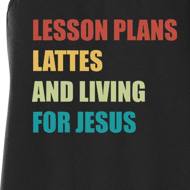 Lesson Plans Lattes And Living For Jesus Women's Racerback Tank