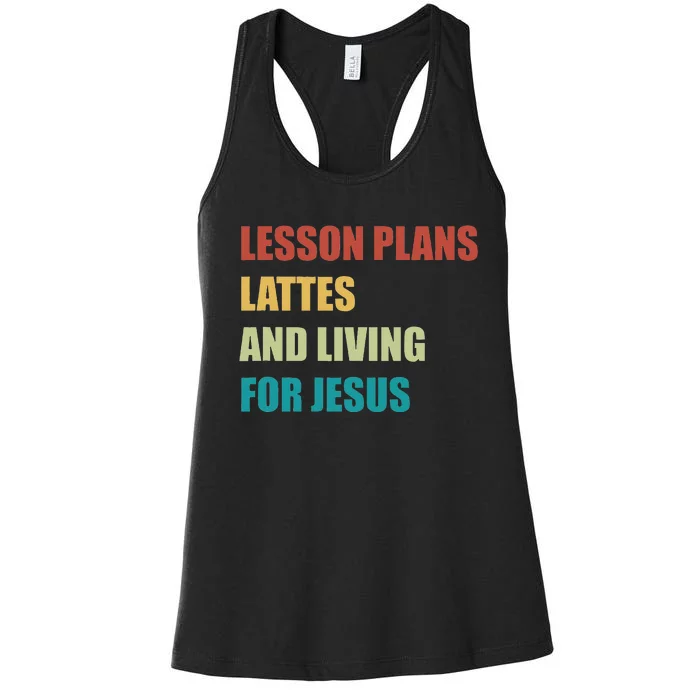 Lesson Plans Lattes And Living For Jesus Women's Racerback Tank