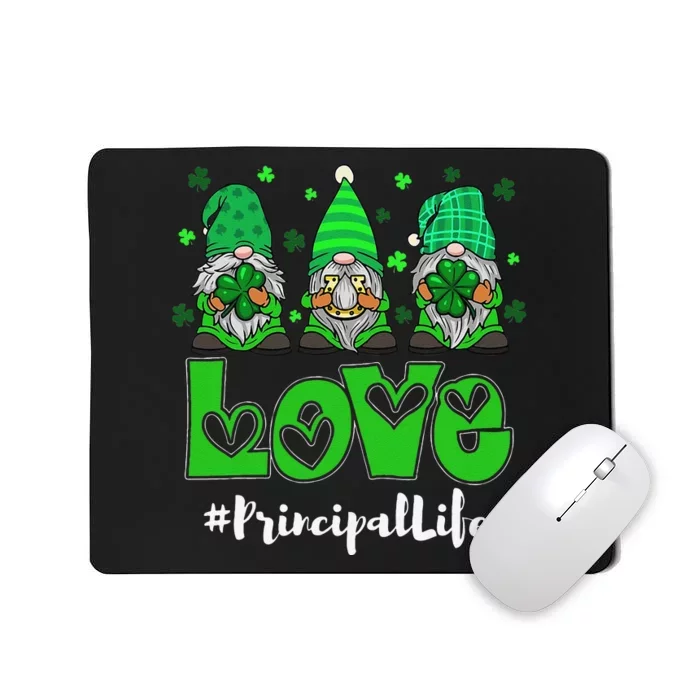 Love Principal Life Gnome Shamrock Saint Patrick's Day Mousepad