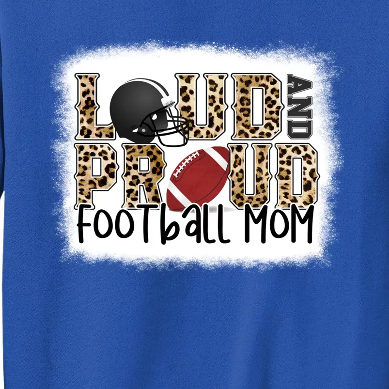 Loud Proud Leopard Football Player Mom Bleached Effect Gift Sweatshirt