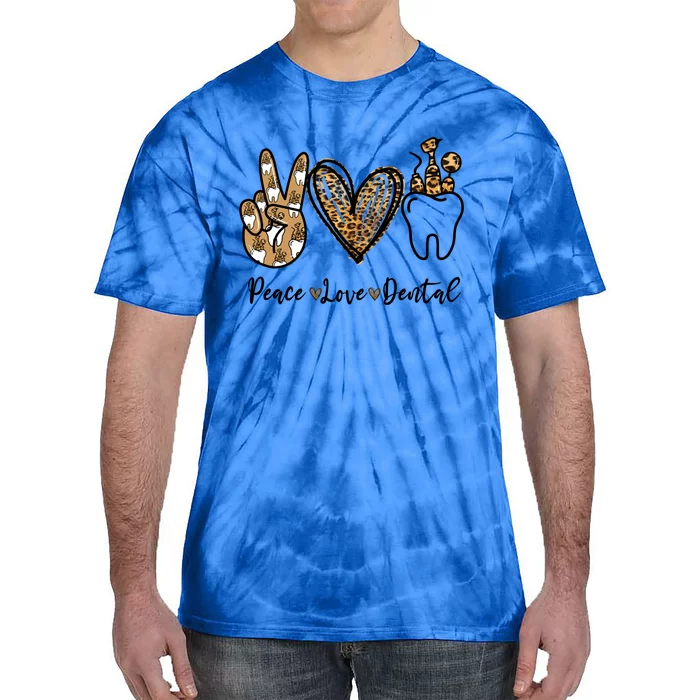 Leopard Peace Love Dental Squad Appreciation Dental Life Funny Gift Tie-Dye T-Shirt