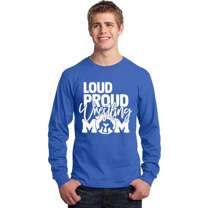 Loud Proud Mom Wrestling Mother Great Gift Tall Long Sleeve T-Shirt