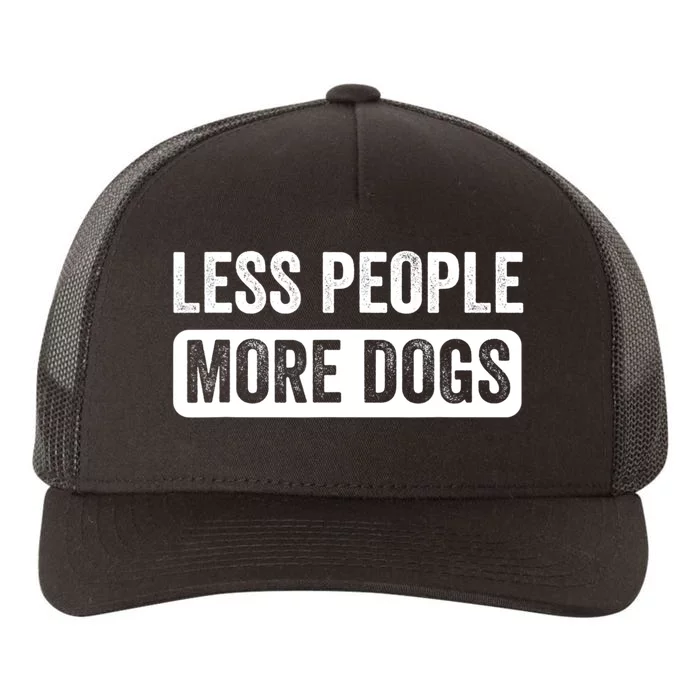 Less People More Dogs Funny Humorous Dog Lovers Yupoong Adult 5-Panel Trucker Hat