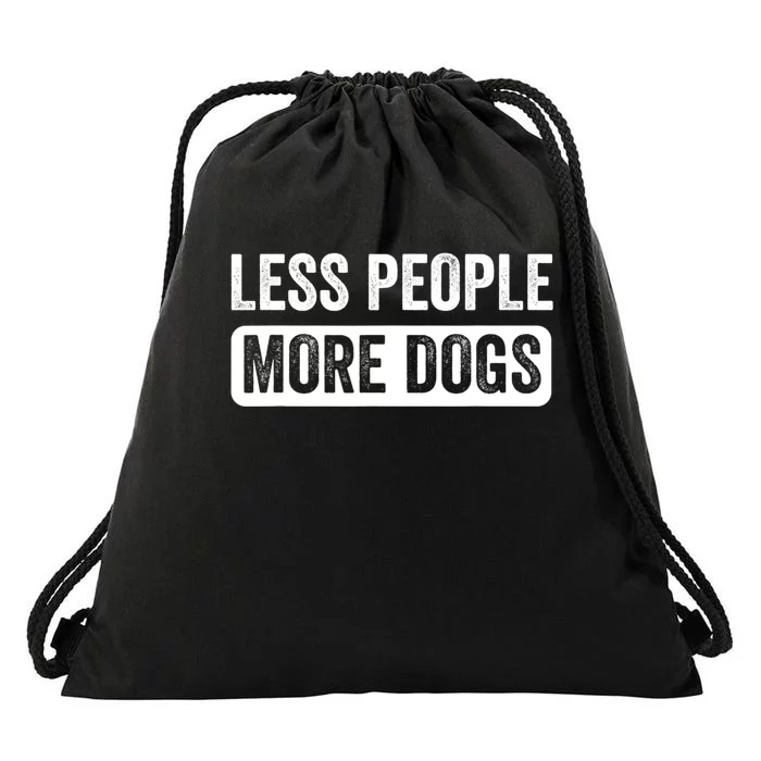 Less People More Dogs Funny Humorous Dog Lovers Drawstring Bag