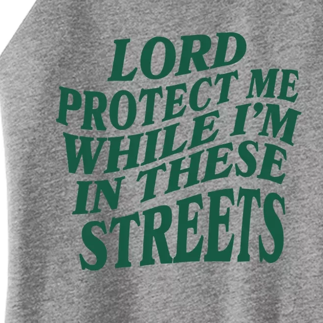 Lord Protect Me While I'm In These Streets Women’s Perfect Tri Rocker Tank