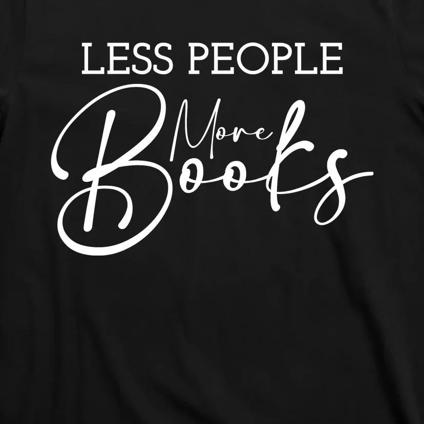 Less People More Books T-Shirt