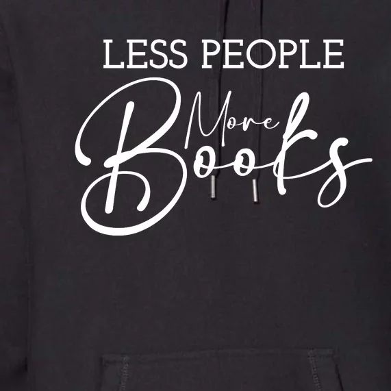 Less People More Books Premium Hoodie