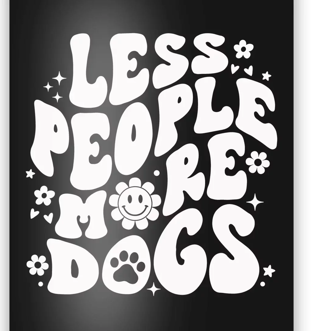 Less People More Dogs Black Poster