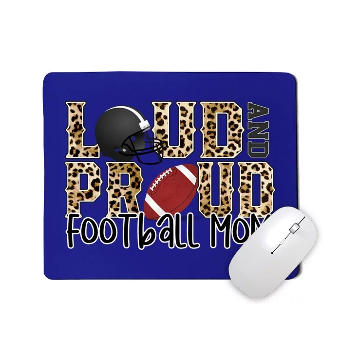 Loud Proud Moms Football Leopard Print Cheetah Pattern Meaningful Gift Mousepad