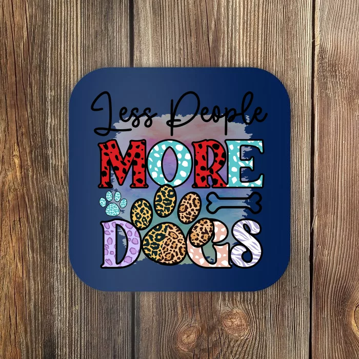 Less People More Dogs Coaster