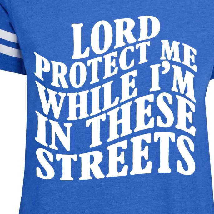 Lord Protect Me While I'm In These Streets Funny Enza Ladies Jersey Football T-Shirt