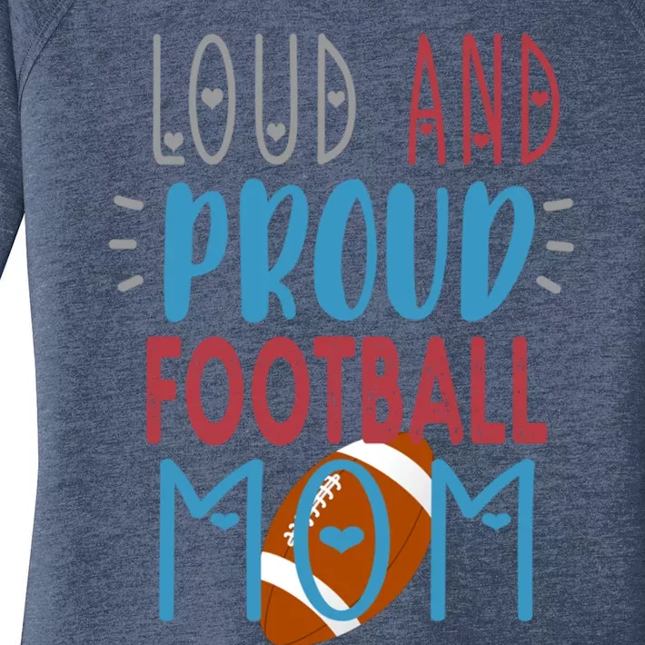 Loud Proud Mom Football Gift Women's Perfect Tri Tunic Long Sleeve Shirt