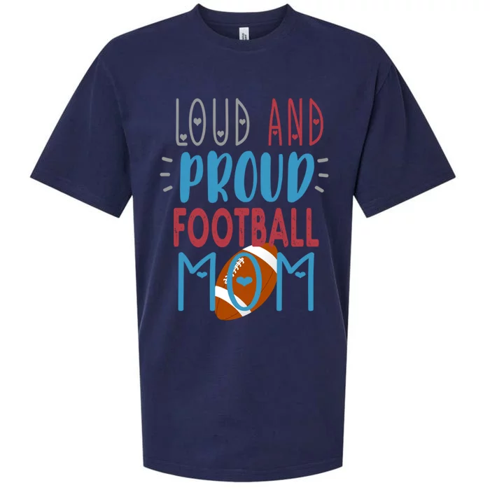 Loud Proud Mom Football Gift Sueded Cloud Jersey T-Shirt