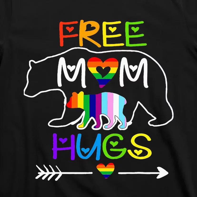 Lgbtq Pride Mama Bear Free Mom Hugs Pride T-Shirt