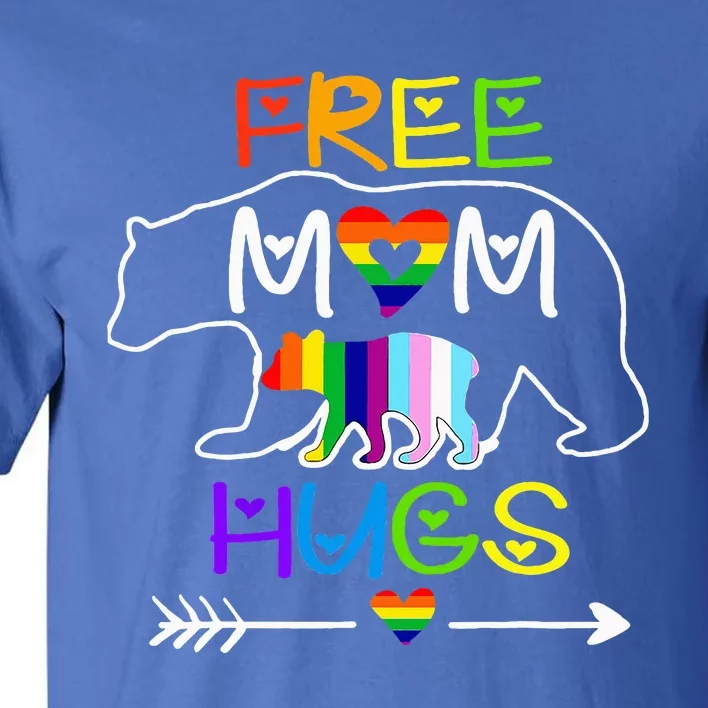 Lgbtq Pride Mama Bear Free Mom Hugs Pride Tall T-Shirt