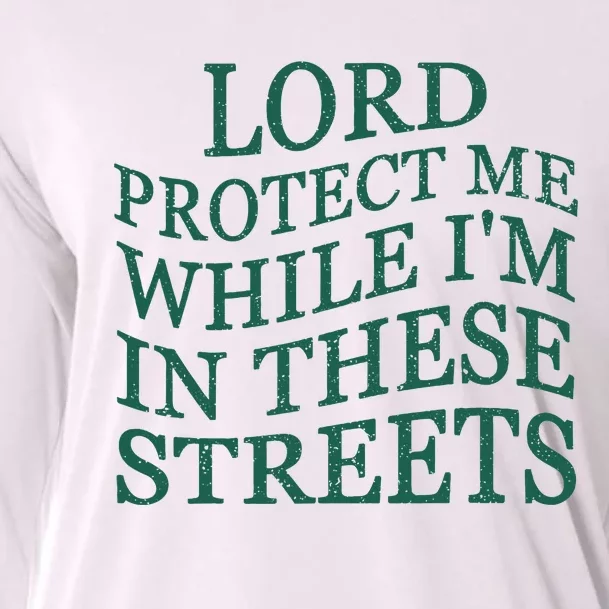 Lord Protect Me While IM In These Streets Cooling Performance Long Sleeve Crew