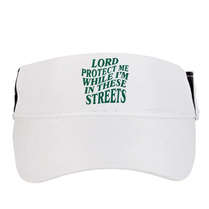 Lord Protect Me While Im In These Streets Adult Drive Performance Visor