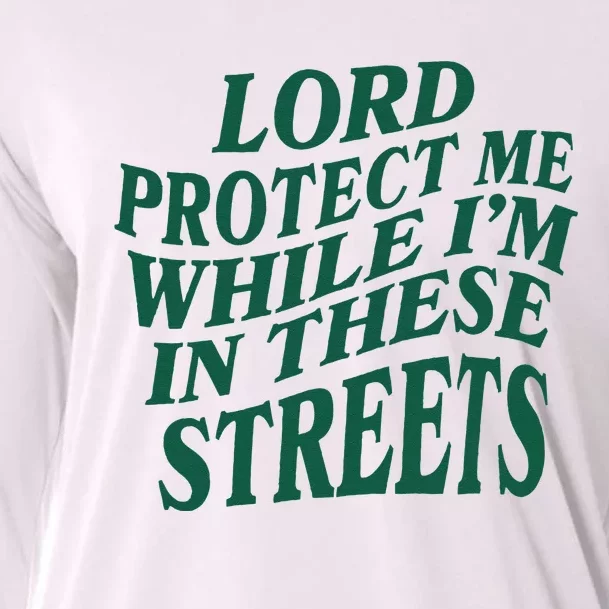 Lord Protect Me While Im In These Streets Cooling Performance Long Sleeve Crew