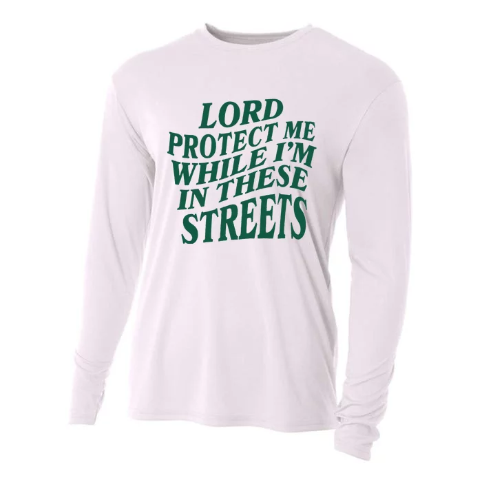 Lord Protect Me While Im In These Streets Cooling Performance Long Sleeve Crew