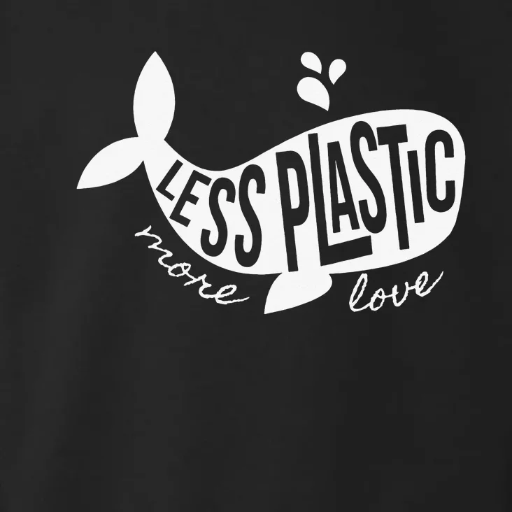 Less Plastic More Love Recycle Awareness Earth Day Toddler Hoodie