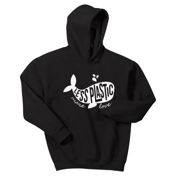 Less Plastic More Love Recycle Awareness Earth Day Kids Hoodie