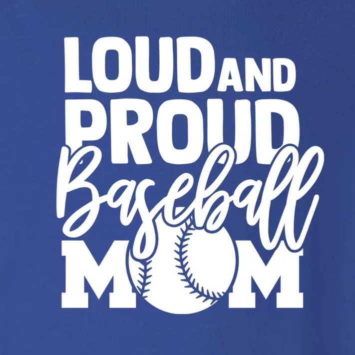 Loud Proud Mom Baseball Mother Gift Toddler Long Sleeve Shirt