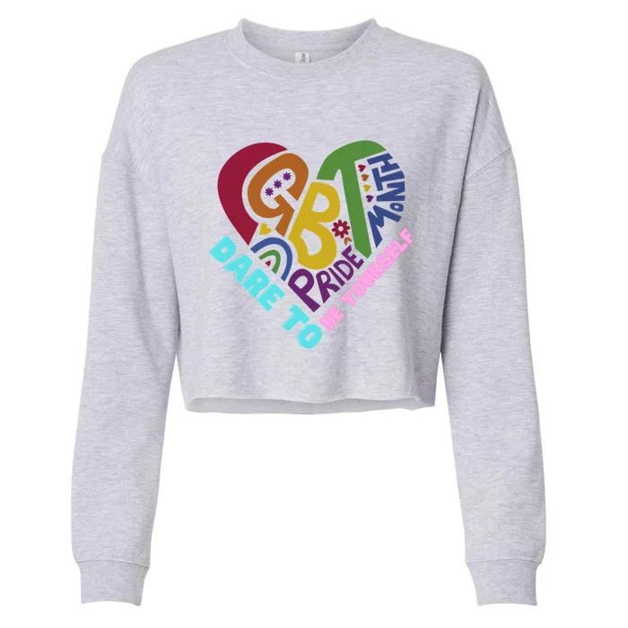 Lgbt Pride Month Heart Dare To Be Yours Gift Cropped Pullover Crew