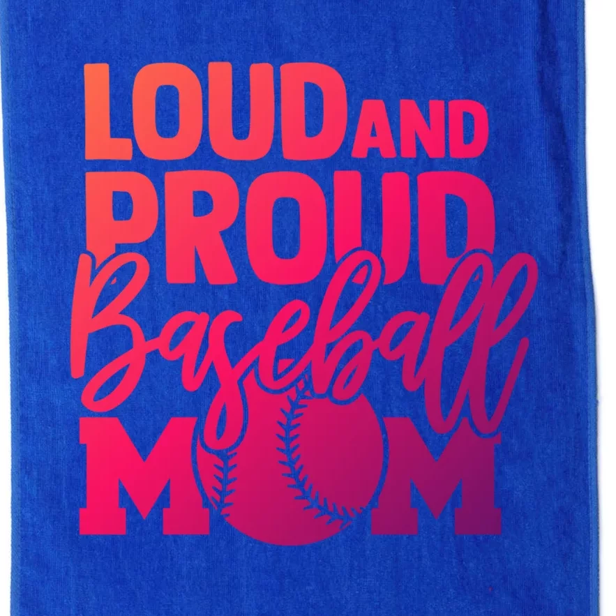 Loud Proud Mom Baseball Mother Cool Gift Platinum Collection Golf Towel