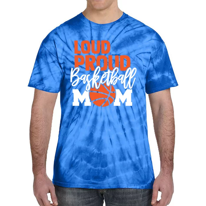 Loud Proud Mom Basketball Mother Gift Tie-Dye T-Shirt