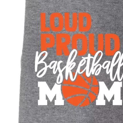 Loud Proud Mom Basketball Mother Gift Doggie 3-End Fleece Hoodie