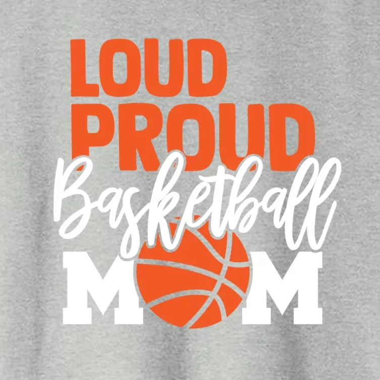 Loud Proud Mom Basketball Mother Gift Women's Crop Top Tee