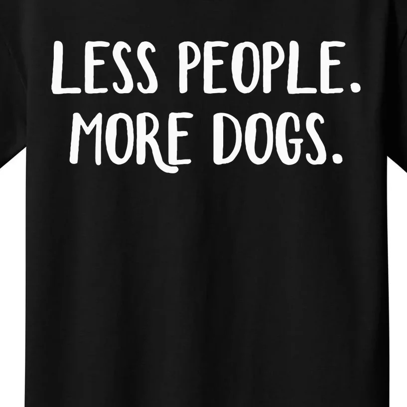 Less People More Dogs Kids T-Shirt