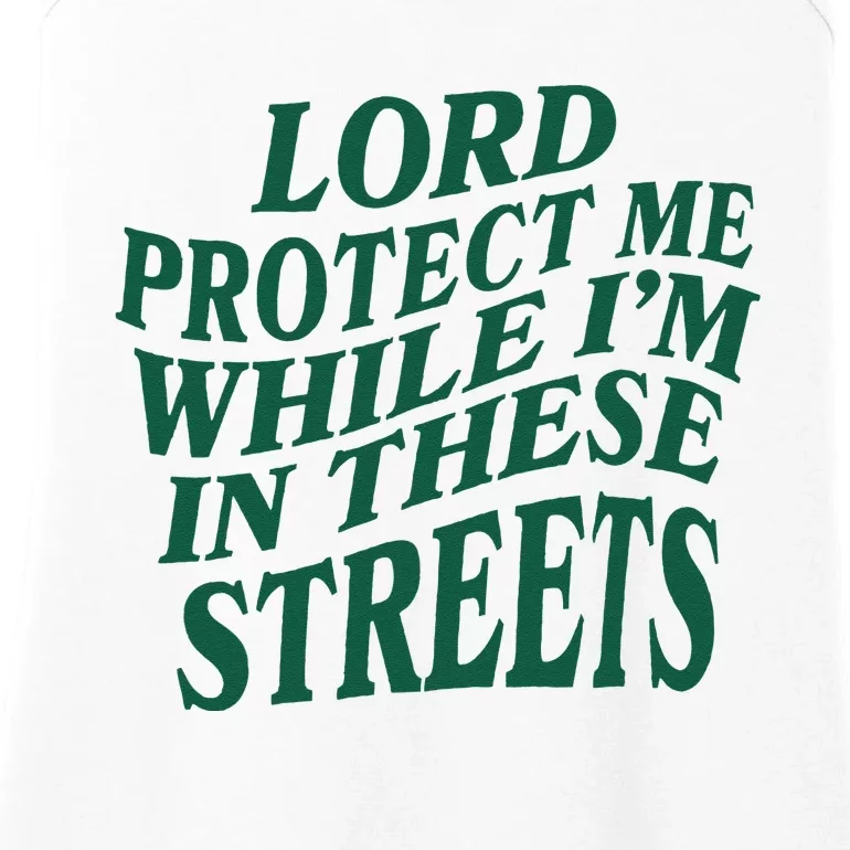 Lord Protect Me While Im In These Streets Ladies Essential Tank