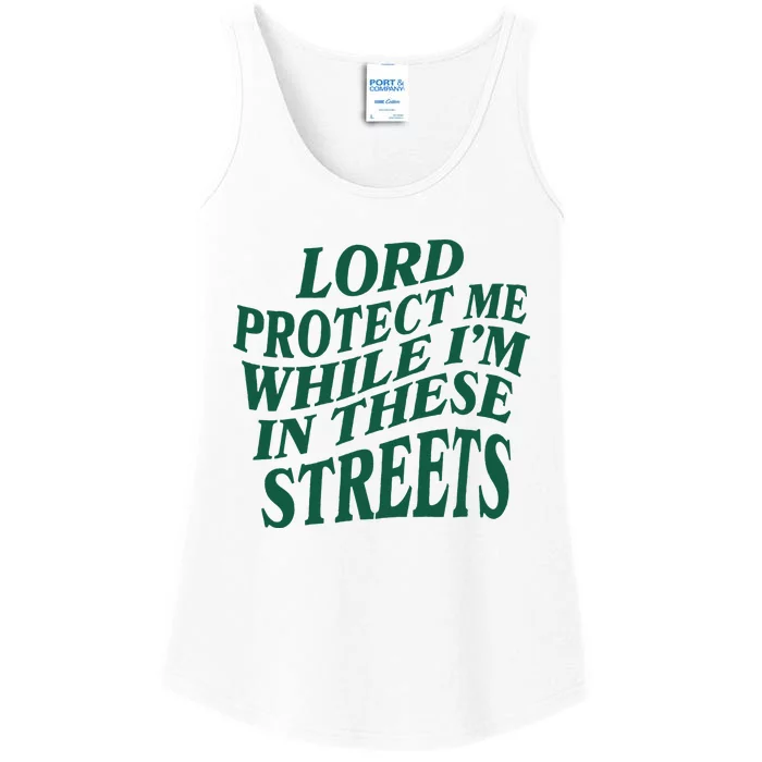 Lord Protect Me While Im In These Streets Ladies Essential Tank