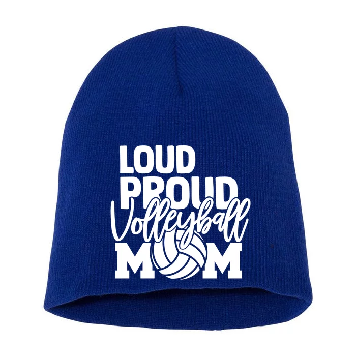 Loud Proud Mom Volleyball Mother Great Gift Short Acrylic Beanie