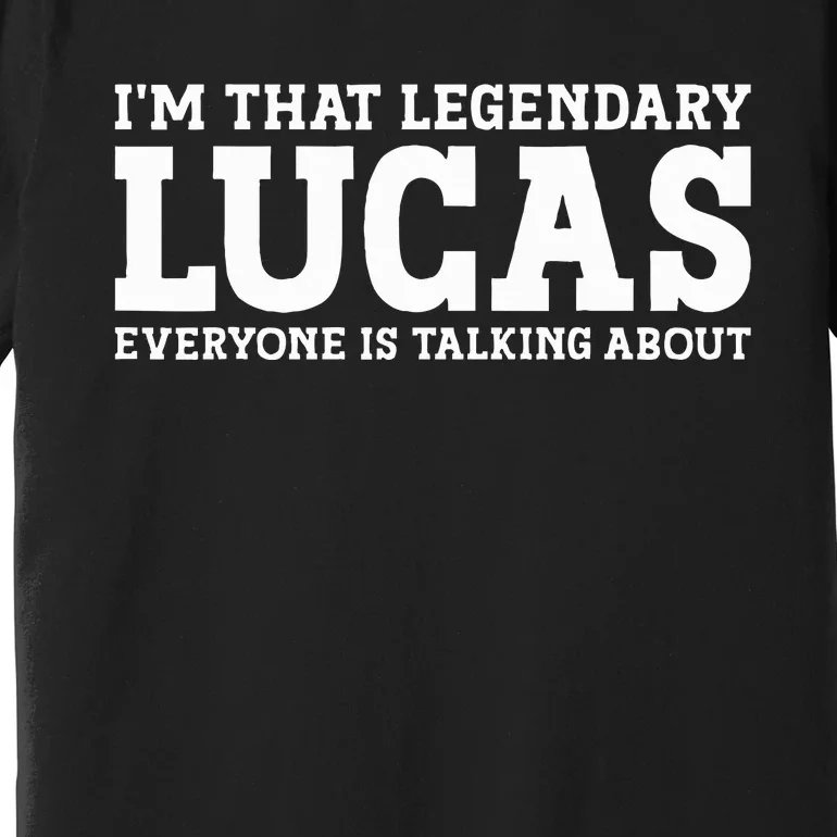 Lucas Personal Name Funny Lucas Premium T-Shirt