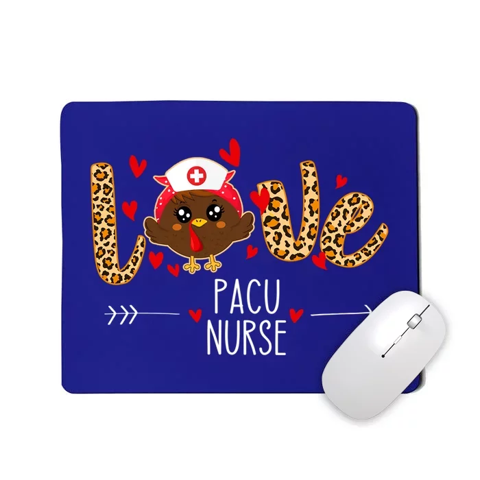 Love Pacu Nurse Leopard Thanksgiving Cute Turkey Nursing Gift Mousepad