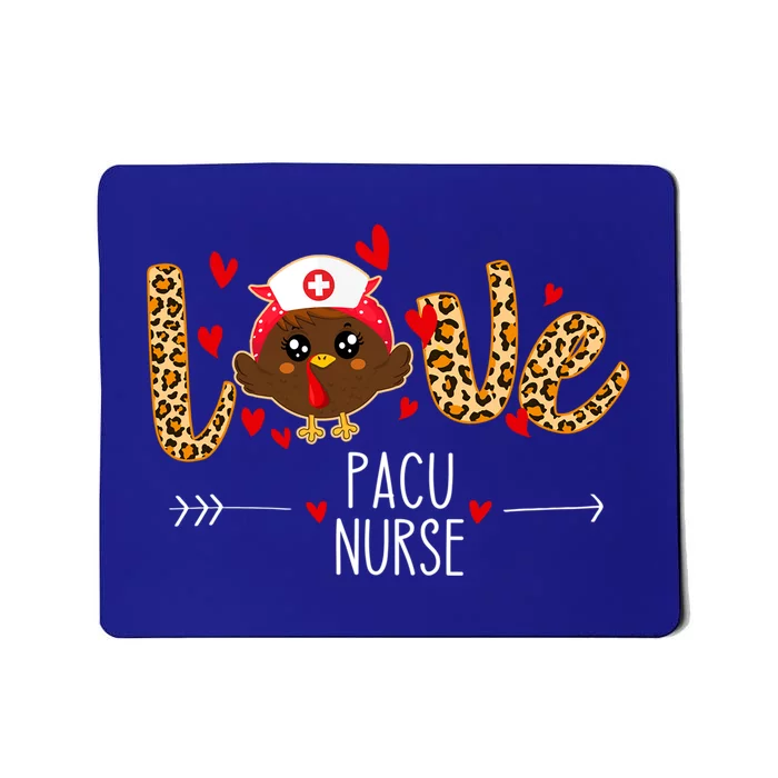 Love Pacu Nurse Leopard Thanksgiving Cute Turkey Nursing Gift Mousepad