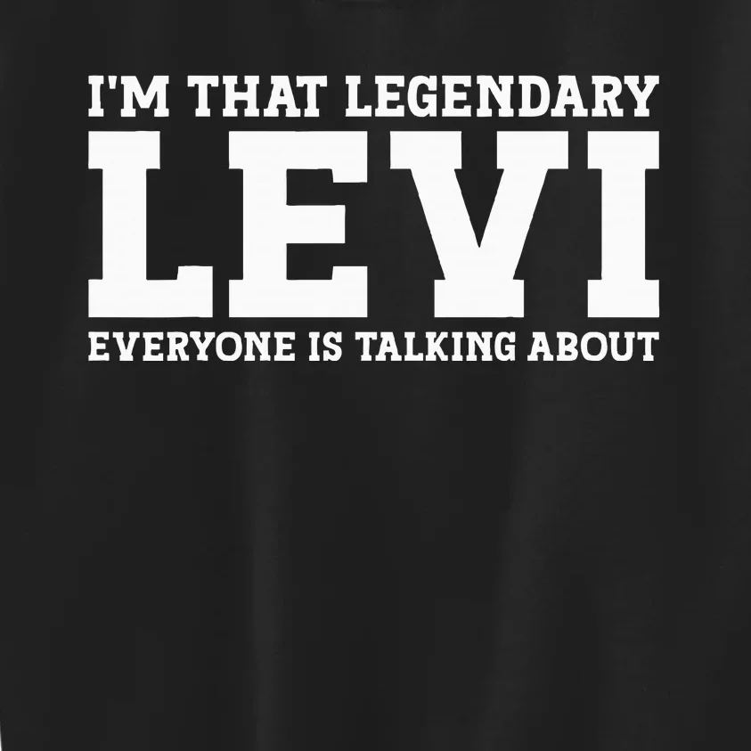 Levi Personal Name Funny Levi Kids Sweatshirt