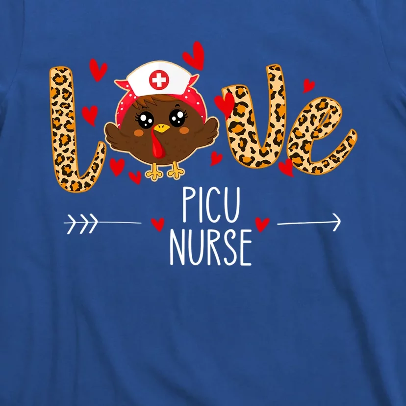 Love Picu Nurse Leopard Thanksgiving Cute Turkey Nursing Great Gift T-Shirt