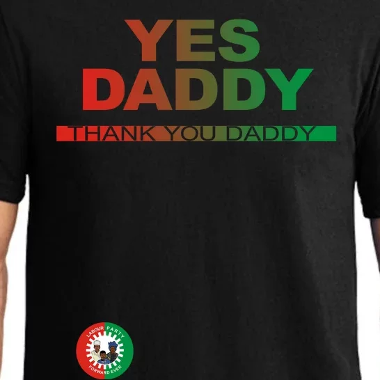 Labour Party Nigeria Yes Daddy Thank You Daddy Pajama Set