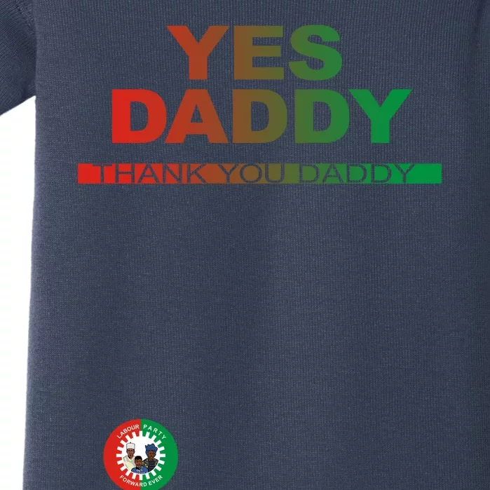 Labour Party Nigeria Yes Daddy Thank You Daddy Baby Bodysuit