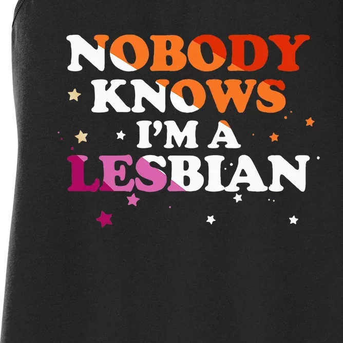 Lgbt Pride Nobody Knows IM A Lesbian Women's Racerback Tank