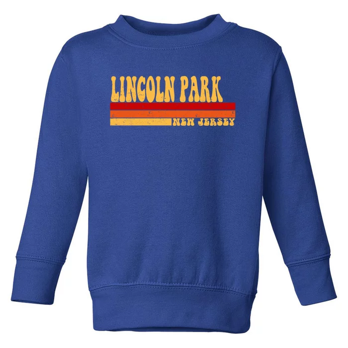 Lincoln Park New Jersey City Vintage Roots Retro 70s 80s Gift Toddler Sweatshirt