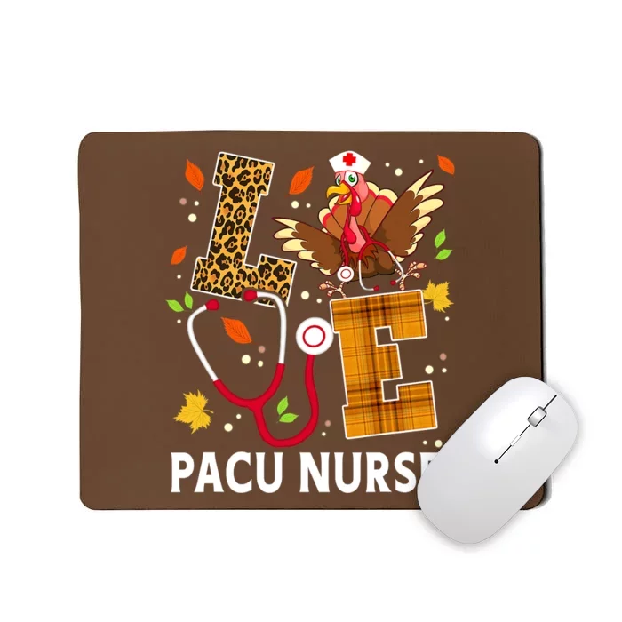 Love PICU Nurse Life Fall Nurse Turkey Thanksgiving Day Mousepad