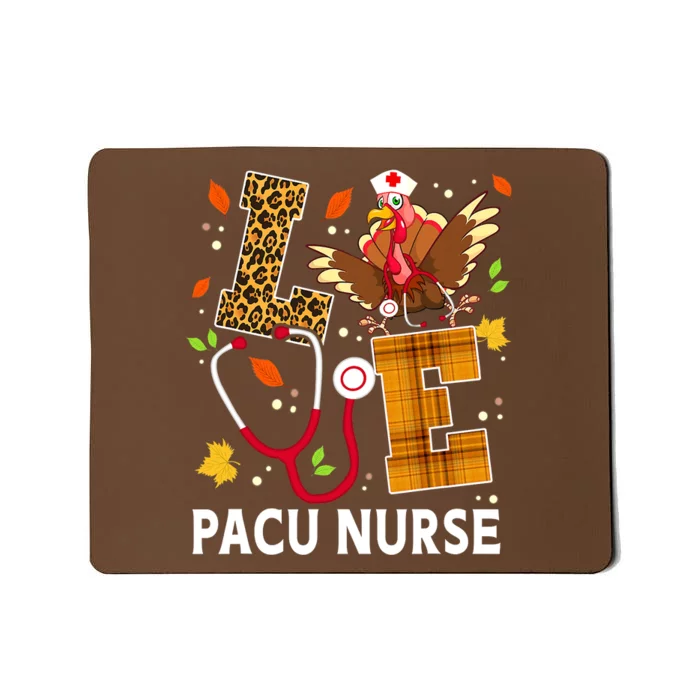 Love PICU Nurse Life Fall Nurse Turkey Thanksgiving Day Mousepad