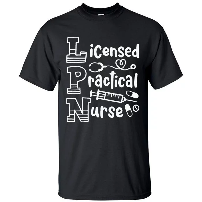 Lpn Practical Nurse Lpn Tall T-Shirt